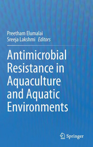 Antimicrobial Resistance in Aquaculture and Aquatic Environments Antimicrobial Resistance in Aquaculture and Aquatic Environments