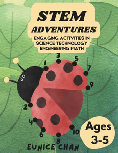 STEM Adventures: Engaging Activities in Science Technology Engineering Math - Insects Edition (Ages 3-5) STEM Adventures: Engaging Activities in Science Technology Engineering Math - Insects Edition (Ages 3-5)