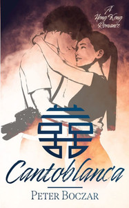 Cantoblanca: A Hong Kong Romance