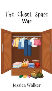 The Closet Space War The Closet Space War