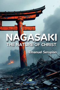 Nagasaki: The Nature of Christ Nagasaki: The Nature of Christ