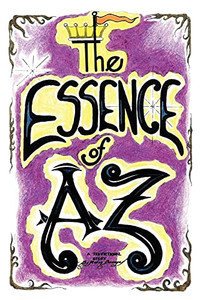 The Essence Of Az - 9781954341647 The Essence Of Az - 9781954341647
