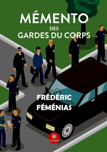 Mémento des gardes du corps Mémento des gardes du corps