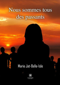 Nous sommes tous des passants Nous sommes tous des passants
