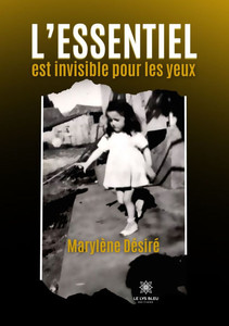 L'essentiel est invisible pour les yeux L'essentiel est invisible pour les yeux