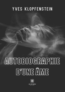 Autobiographie d'une âme Autobiographie d'une âme