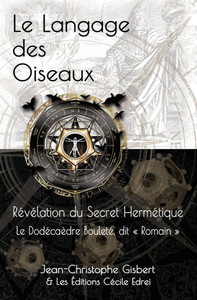 Le Langage des Oiseaux: Révélation du Secret Hermétique - Le Dodécaèdre bouleté, dit "Romain" Le Langage des Oiseaux: Révélation du Secret Hermétique - Le Dodécaèdre bouleté, dit "Romain"