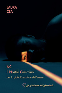 NC Il Nostro Cammino per la globalizzazione dell'essere NC Il Nostro Cammino per la globalizzazione dell'essere