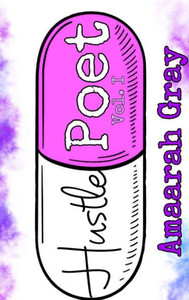 Hustle Poet: The Beginning: Vol I - (Hardback or Cased Book)