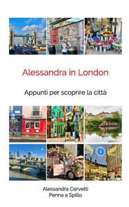 Alessandra in London: Appunti per scoprire la città