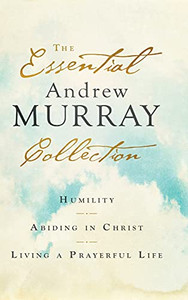 Essential Andrew Murray Collection Essential Andrew Murray Collection