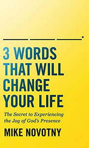 3 Words That Will Change Your Life 3 Words That Will Change Your Life