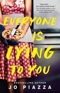 Everyone Is Lying to You: A Thriller - 9798217046478