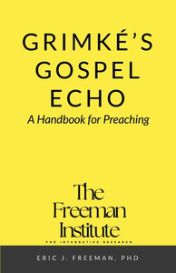 Grimké's Gospel Echo: A Handbook for Preaching - (Paperback or Softback) Grimké's Gospel Echo: A Handbook for Preaching - (Paperback or Softback)