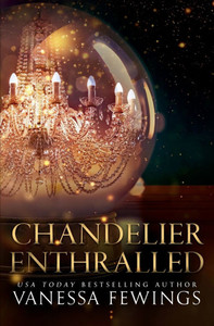 Chandelier Enthralled: Chandelier Sessions Chandelier Enthralled: Chandelier Sessions