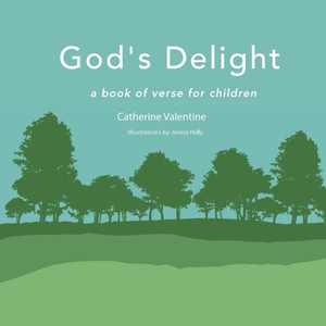 God's Delight: A Book of Verse for Children - (Paperback or Softback) God's Delight: A Book of Verse for Children - (Paperback or Softback)