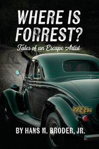 Where is Forrest? Tales of an Escape Artist - (Paperback or Softback)