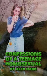 Confessions of a Teenage Homosexual