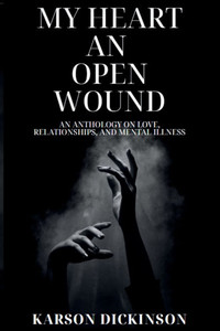 My Heart an Open Wound