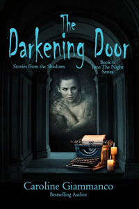 The Darkening Door: Stories from the Shadows The Darkening Door: Stories from the Shadows
