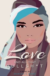 Love And All That Bullsh*t - (Paperback or Softback) Love And All That Bullsh*t - (Paperback or Softback)