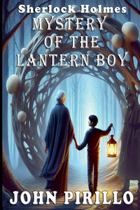 Sherlock Holmes, Mystery of the Lantern Boy - 9798224151738 Sherlock Holmes, Mystery of the Lantern Boy - 9798224151738