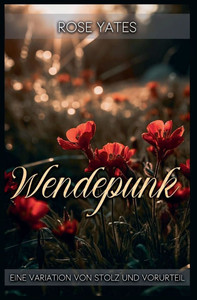 Wendepunk: Eine Variation von Stolz und Vorurteil Wendepunk: Eine Variation von Stolz und Vorurteil