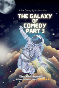 The Galaxy of Comedy: Part 3 - The Chaos Expands