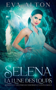 Selena - La Lune des Loups Selena - La Lune des Loups