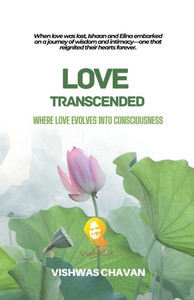 Love Transcended: Where Love Evolves Into Consciousness