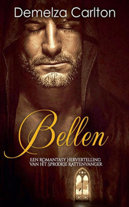 Bellen: Een Romantasy Hervertelling van het Sprookje Rattenvanger