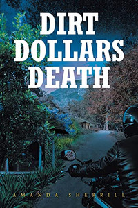 Dirt Dollars Death - 9781638142805