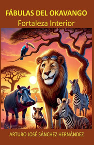Fábulas del Okavango: Fortaleza Interior Fábulas del Okavango: Fortaleza Interior