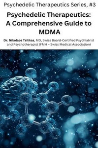 Psychedelic Therapeutics: A Comprehensive Guide to MDMA - 9798227426253 Psychedelic Therapeutics: A Comprehensive Guide to MDMA - 9798227426253
