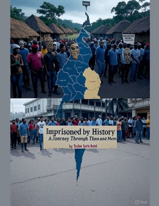 Imprisoned by History: A Journey Through Time and Memory Imprisoned by History: A Journey Through Time and Memory