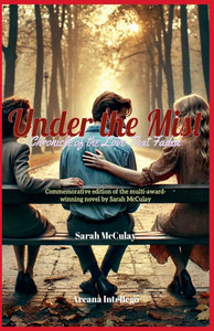 Under the Mist: Chronicle of the Love That Faded Under the Mist: Chronicle of the Love That Faded