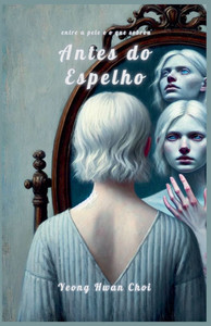 Antes do Espelho Antes do Espelho