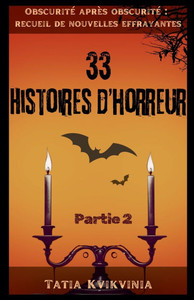 33 Histoires d'horreur - Partie 2 33 Histoires d'horreur - Partie 2