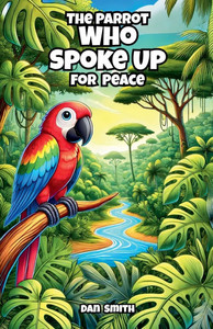 The Parrot Who Spoke Up for Peace