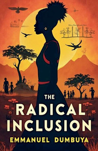 The Radical Inclusion The Radical Inclusion