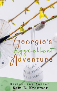 Georgie's Eggcellent Adventure Georgie's Eggcellent Adventure