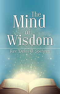 The Mind Of Wisdom - 9781664223677 The Mind Of Wisdom - 9781664223677