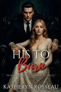 His to Burn His to Burn