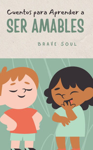 Cuentos para Aprender a Ser Amables Cuentos para Aprender a Ser Amables