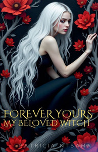 Forever yours, my beloved witch ( English version) Forever yours, my beloved witch ( English version)