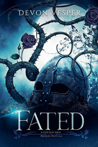 Fated: A God Jars Saga Prequel Novella Fated: A God Jars Saga Prequel Novella