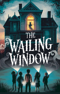 The Wailing Window The Wailing Window