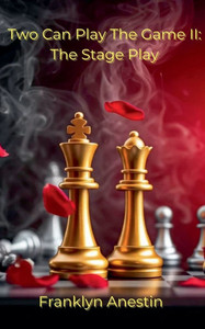 Two Can Play The Game II: The Stage Play - 9798230175971 Two Can Play The Game II: The Stage Play - 9798230175971