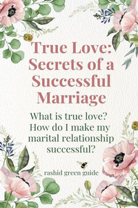 True Love: Secrets of a Successful Marriage True Love: Secrets of a Successful Marriage
