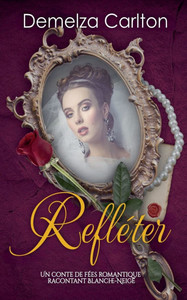 Refléter: Un Conte de Fées Romantique Racontant Blanche-Neige Refléter: Un Conte de Fées Romantique Racontant Blanche-Neige